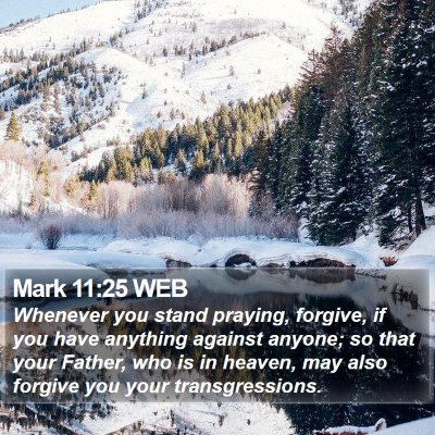 Mark 11:25 WEB Bible Verse Image