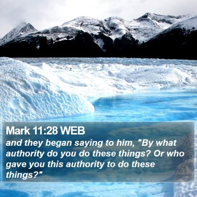 Mark 11:28 WEB Bible Verse Image