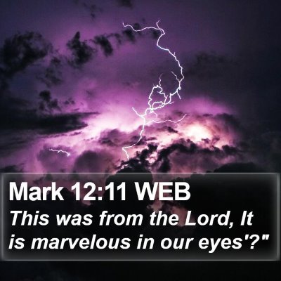 Mark 12:11 WEB Bible Verse Image