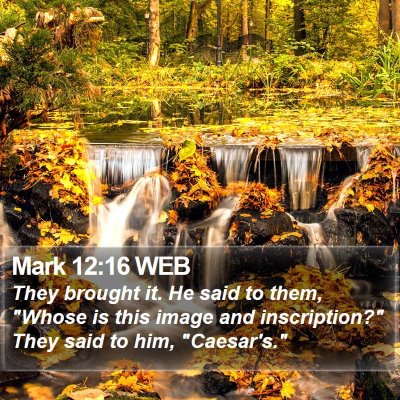 Mark 12:16 WEB Bible Verse Image