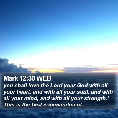 Mark 12:30 WEB Bible Verse Image