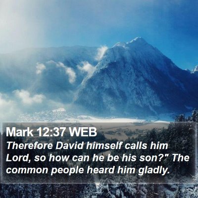 Mark 12:37 WEB Bible Verse Image
