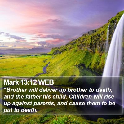 Mark 13:12 WEB Bible Verse Image