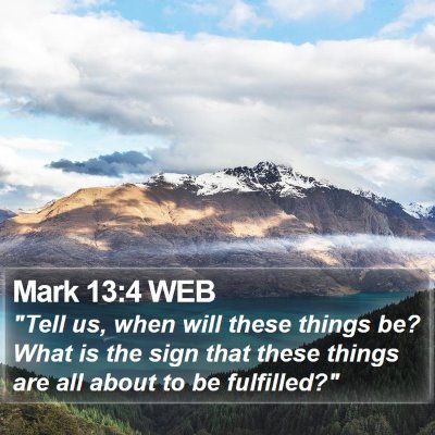 Mark 13:4 WEB Bible Verse Image