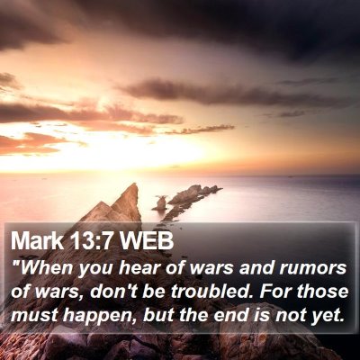 Mark 13:7 WEB Bible Verse Image