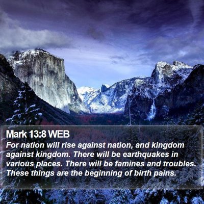 Mark 13:8 WEB Bible Verse Image