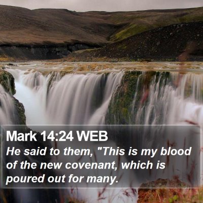 Mark 14:24 WEB Bible Verse Image