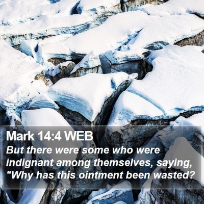 Mark 14:4 WEB Bible Verse Image