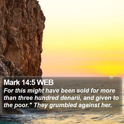 Mark 14:5 WEB Bible Verse Image
