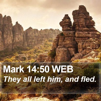 Mark 14:50 WEB Bible Verse Image