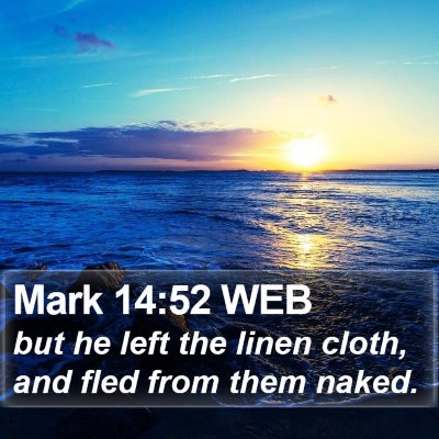 Mark 14:52 WEB Bible Verse Image