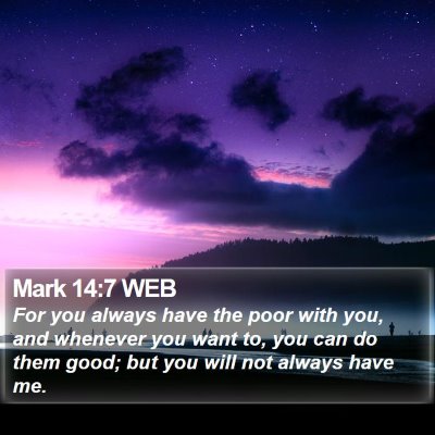 Mark 14:7 WEB Bible Verse Image