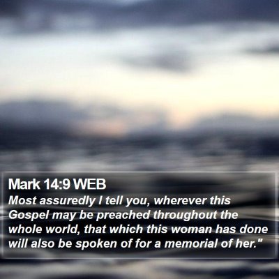 Mark 14:9 WEB Bible Verse Image