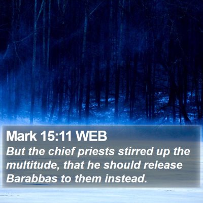 Mark 15:11 WEB Bible Verse Image