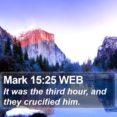 Mark 15:25 WEB Bible Verse Image