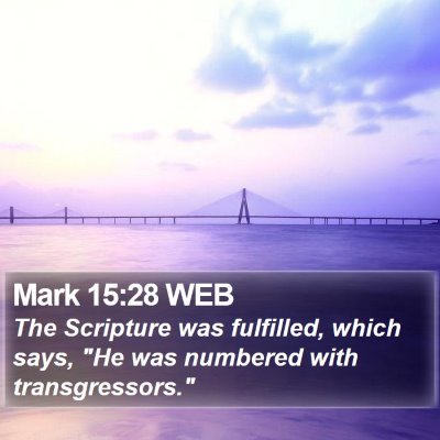 Mark 15:28 WEB Bible Verse Image