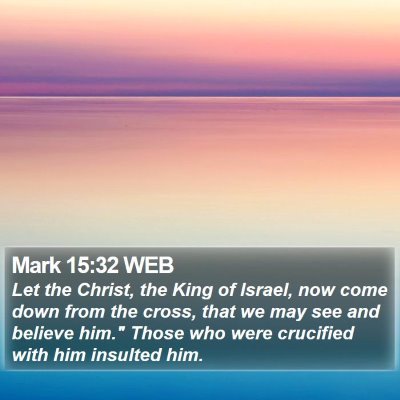 Mark 15:32 WEB Bible Verse Image