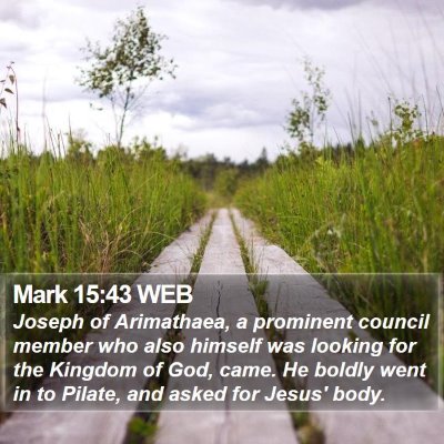 Mark 15:43 WEB Bible Verse Image
