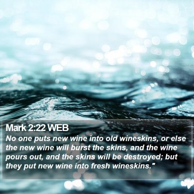 Mark 2:22 WEB Bible Verse Image