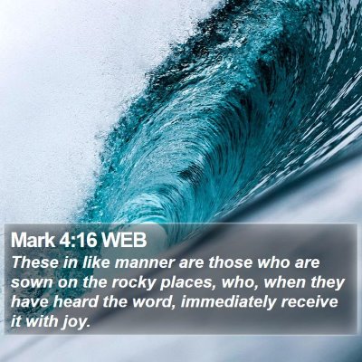 Mark 4:16 WEB Bible Verse Image
