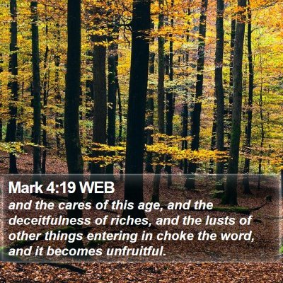 Mark 4:19 WEB Bible Verse Image