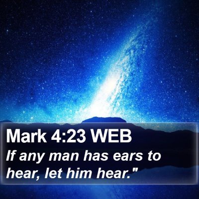 Mark 4:23 WEB Bible Verse Image