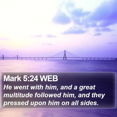 Mark 5:24 WEB Bible Verse Image
