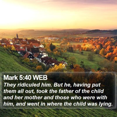 Mark 5:40 WEB Bible Verse Image