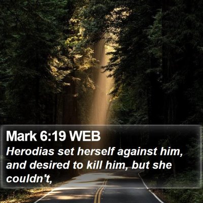Mark 6:19 WEB Bible Verse Image