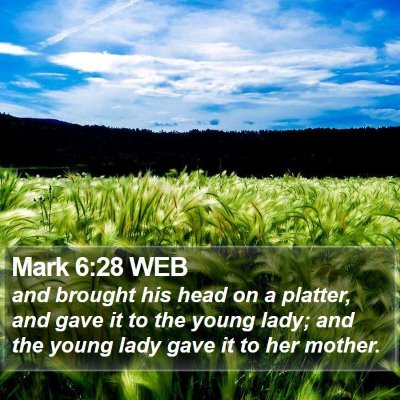 Mark 6:28 WEB Bible Verse Image