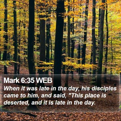 Mark 6:35 WEB Bible Verse Image
