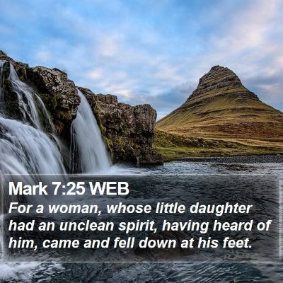 Mark 7:25 WEB Bible Verse Image