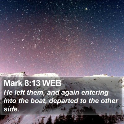 Mark 8:13 WEB Bible Verse Image