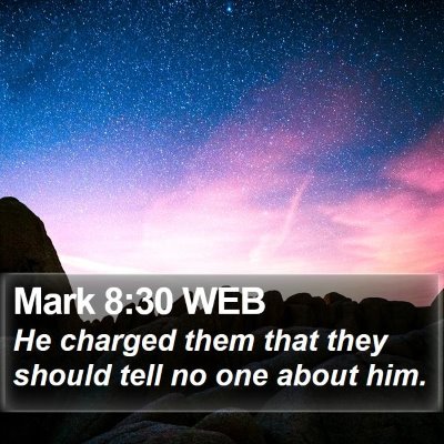 Mark 8:30 WEB Bible Verse Image