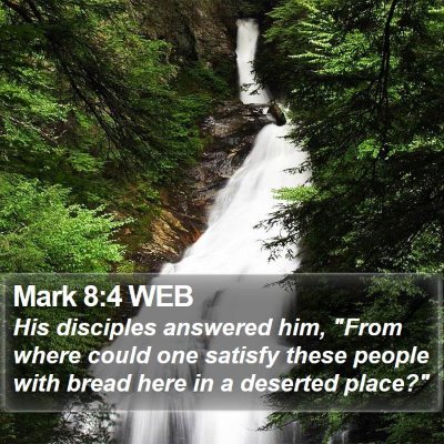 Mark 8:4 WEB Bible Verse Image
