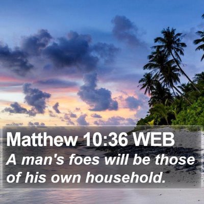 Matthew 10:36 WEB Bible Verse Image