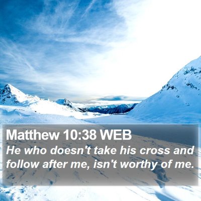 Matthew 10:38 WEB Bible Verse Image