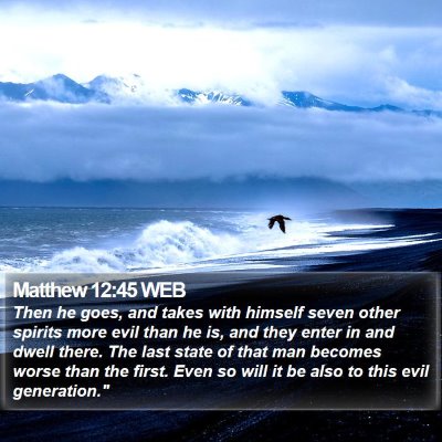 Matthew 12:45 WEB Bible Verse Image