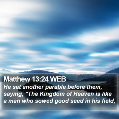 Matthew 13:24 WEB Bible Verse Image