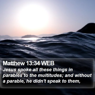 Matthew 13:34 WEB Bible Verse Image