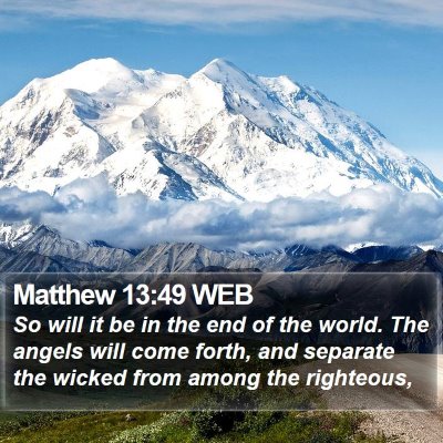 Matthew 13:49 WEB Bible Verse Image