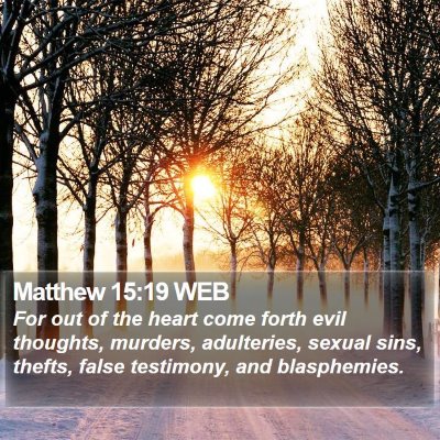 Matthew 15:19 WEB Bible Verse Image
