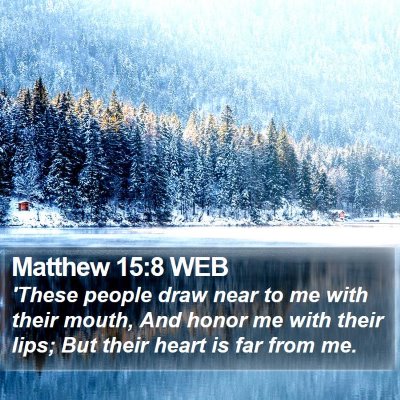 Matthew 15:8 WEB Bible Verse Image