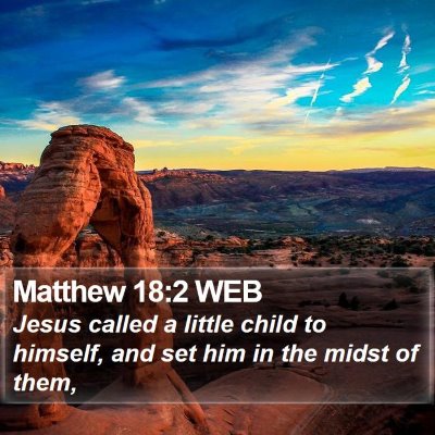 Matthew 18:2 WEB Bible Verse Image