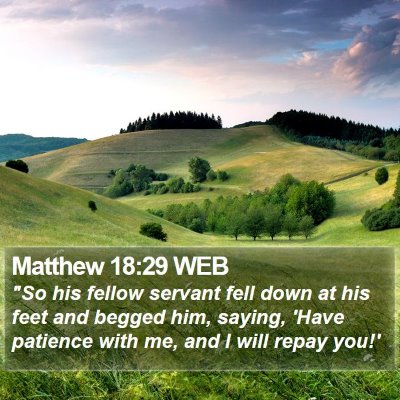 Matthew 18:29 WEB Bible Verse Image