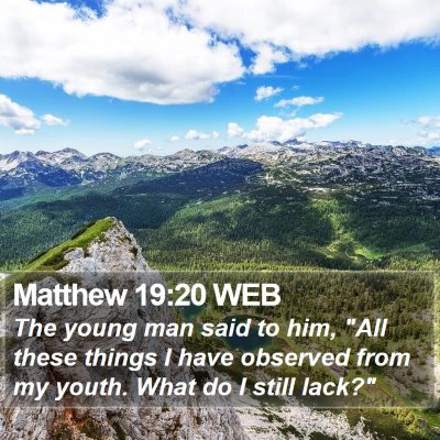 Matthew 19:20 WEB Bible Verse Image