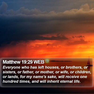 Matthew 19:29 WEB Bible Verse Image