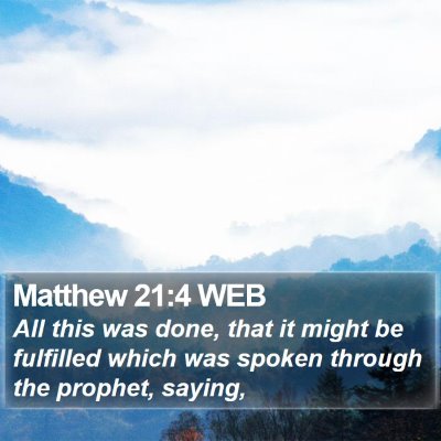 Matthew 21:4 WEB Bible Verse Image