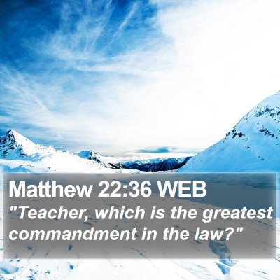 Matthew 22:36 WEB Bible Verse Image