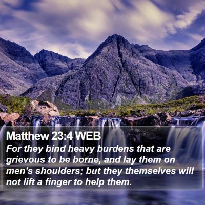 Matthew 23:4 WEB Bible Verse Image